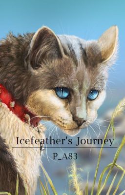 Icefeather's Journey (Warrior Cat FanFic)