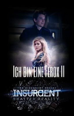 Ich bin eine Ferox 2 - Insurgent - Die Bestimmung/Peter FF [PAUSIERT]