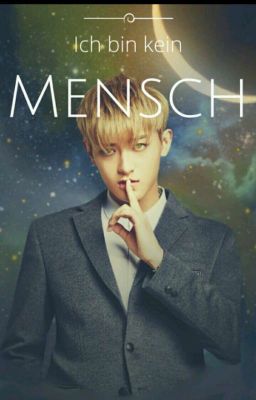 Ich bin kein mensch!  (Exo ff)