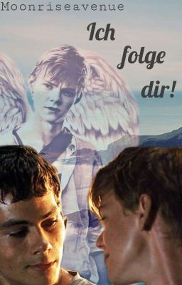 Ich folge dir! (Newtmas, Maze Runner OS)