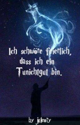 Ich schwöre feierlich, dass ich ein Tunichtgut bin! ~Harry Potter Oneshots~