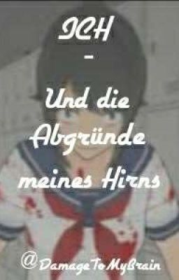 ICH - und die Abgründe meines Hirnes