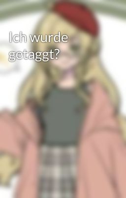 Ich wurde getaggt?