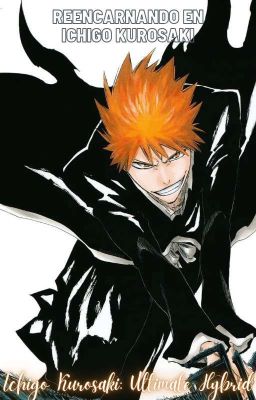 Ichigo Kurosaki: Ultimate Hybrid