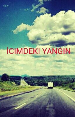 ICİMDEKİ YANGIN