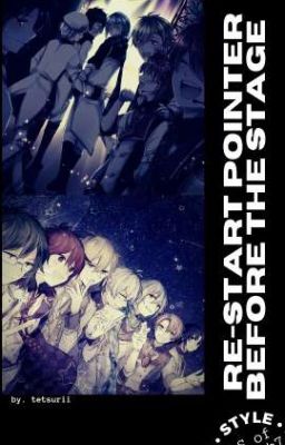 ID7 Fanfic-Restart Pointer Before The Stage [√]