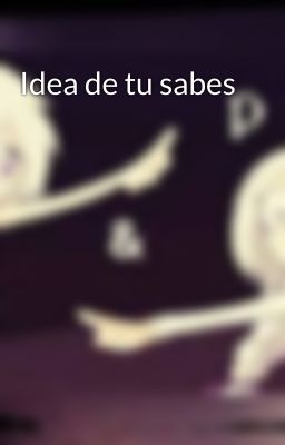 Idea de tu sabes 