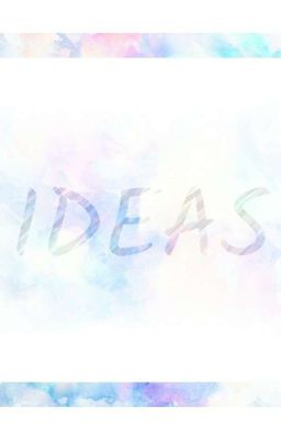 Ideas