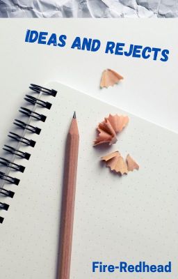 Ideas and Rejects