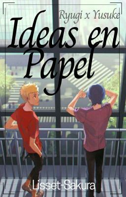 Ideas en Papel [Ryuji x Yusuke] (Oneshot)