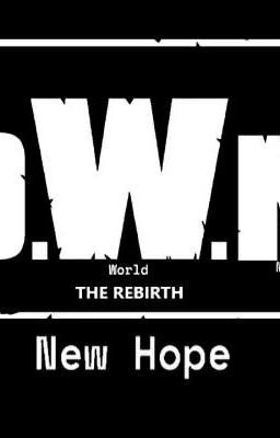 Ideas for o.W.n. Rebirth: New Hope