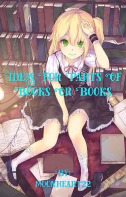 Ideas for parts of books or books