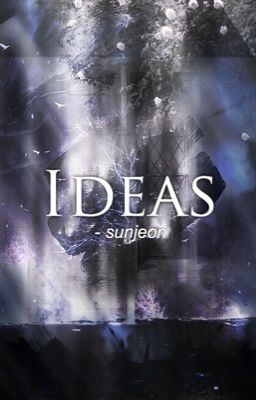 Ideas ✧ sunjeon