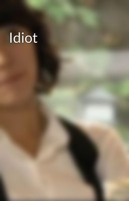 Idiot