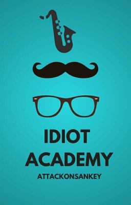 Idiot Academy