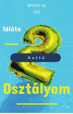 Idióta osztályom 2 