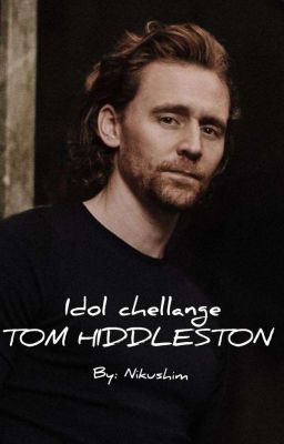 ❤️Idol Chellange❤️TOM HIDDLESTON