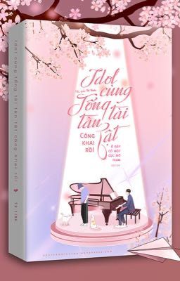 Idol Cùng Tổng Tài Tàn Tật Công Khai Rồi!