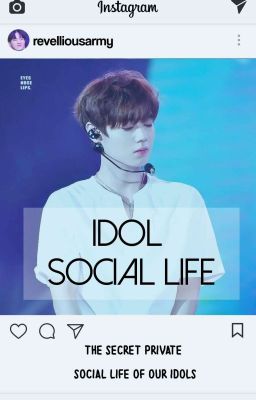 Idol Social Life