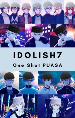 IDOLiSH7 One Shot PUASA