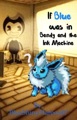 If Blue was in Bendy and the Ink Machine