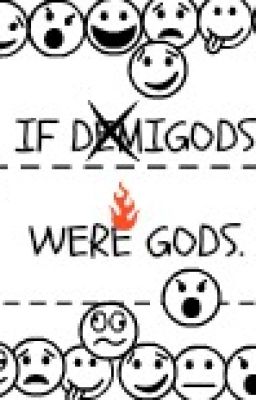 If Demigods Were GODS