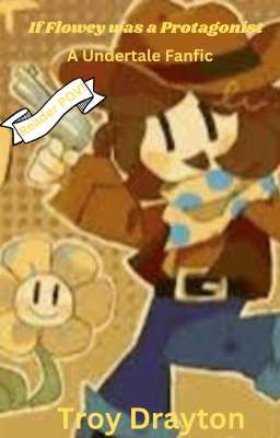 If Flowey Was a Protagonist  