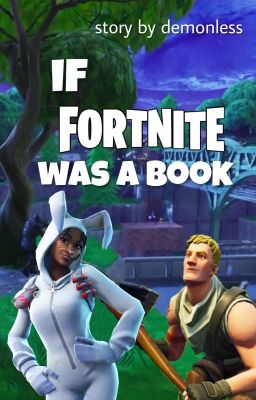 If Fortnite Was A Book