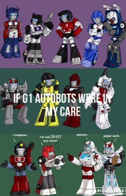 If G1 Autobots were in my care