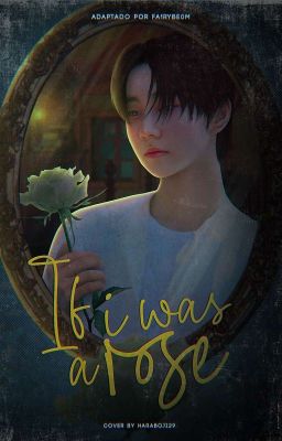 If I Was A Rose  ୨୧  jaywon