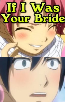 If I Was Your Bride