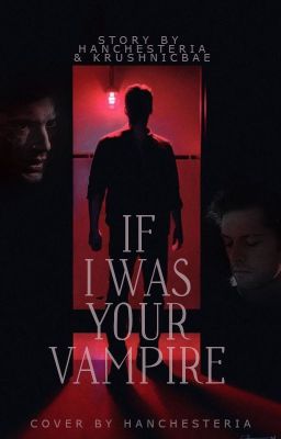 If I was your vampire || Destiel AU