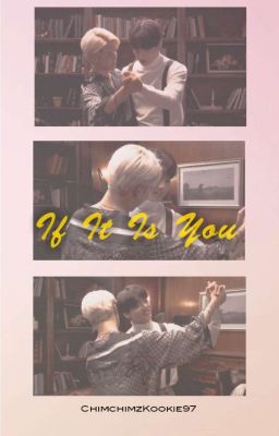 If It Is You [Jikook/Kookmin] || English Ver