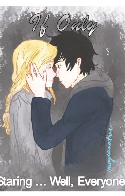 If Only ... (Percy Jackson/Heroes of Olympus One Shots)