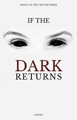 If the Dark Returns