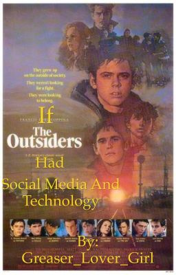 If The Outsiders had Social Media and Technology