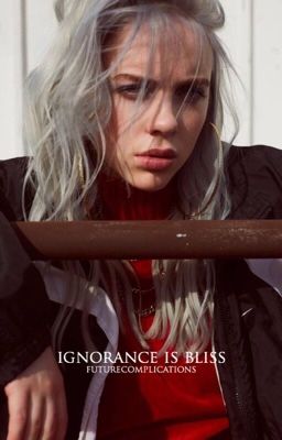 ignorance is bliss