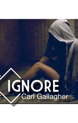 |Ignore| Carl Gallagher