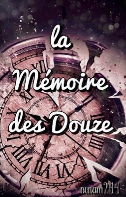 II) La mémoire des Douze