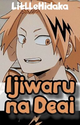 Ijiwaru na Deai. [Kaminari Denki]. [HW].