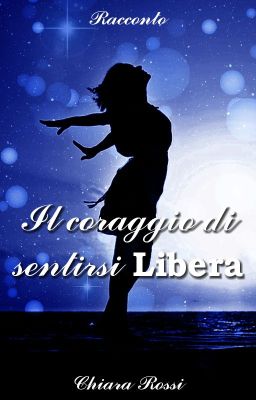 Il coraggio di sentirsi LIBERA