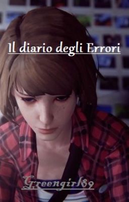 Il Diario degli Errori [ Life is Strange ]