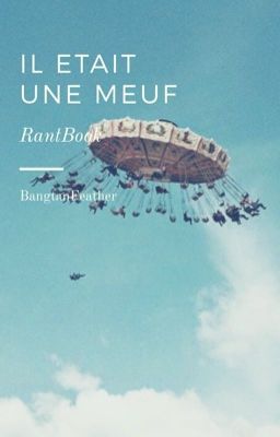 Il Était Une Meuf _ Rantbook