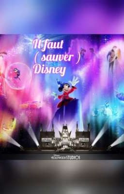 Il faut ( sauver ) Disney 