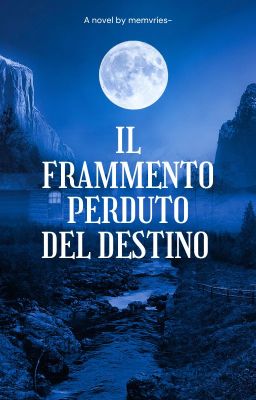 Il frammento perduto del destino