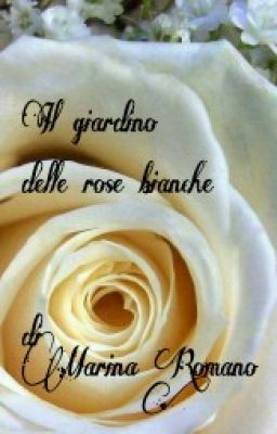 Il giardino delle rose bianche