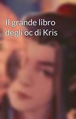 Il grande libro degli oc di Kris