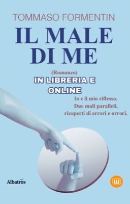 IL MALE DI ME (IN LIBRERIA)