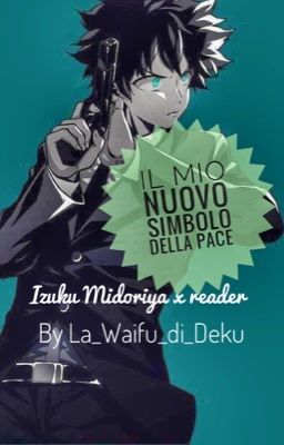 💫⚡️Il mio nuovo simbolo della pace⭐️ (Izuku Midoriya x reader)