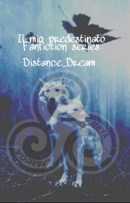 Il mio predestinato 2.0  (Series Fanfiction)